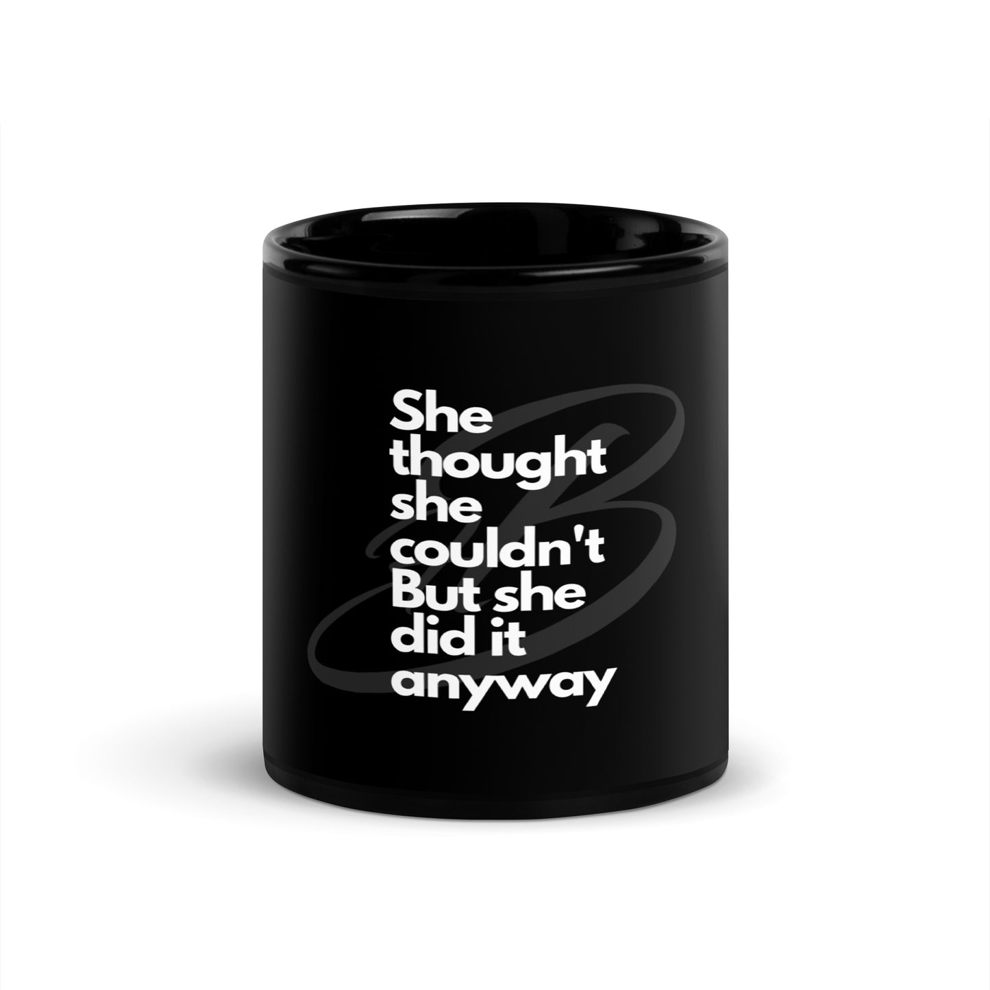 Black Glossy Mug - She Thought She Couldn't But She Did It Anyway