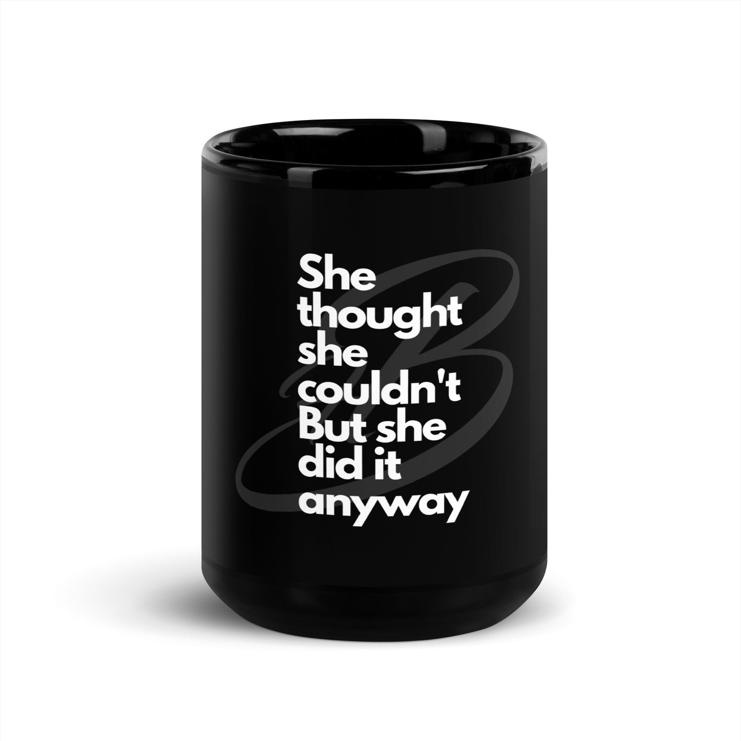 Black Glossy Mug - She Thought She Couldn't But She Did It Anyway